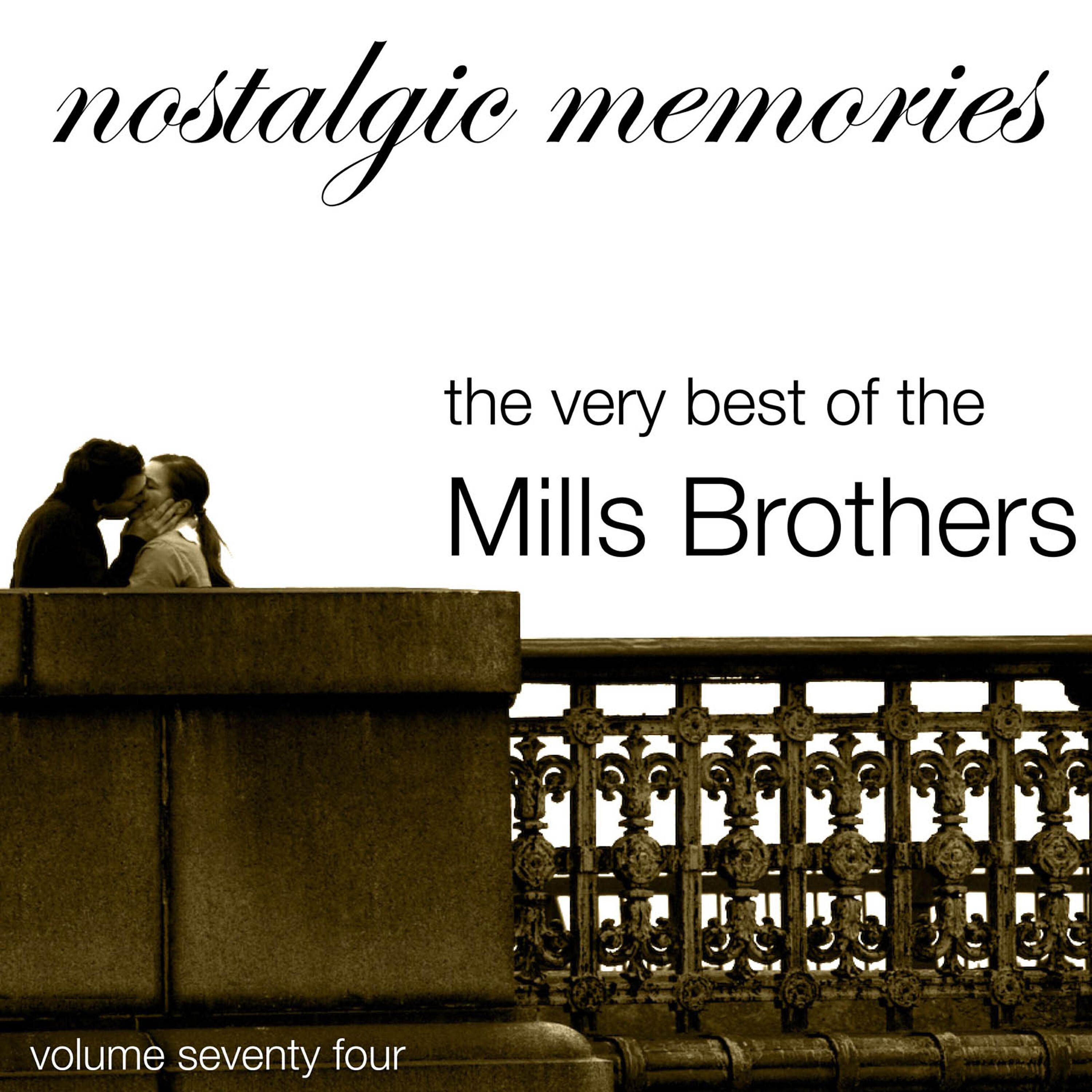 Релиз Nostalgic Memories-The Very Best Of The Mills Brothers-Vol. 74
