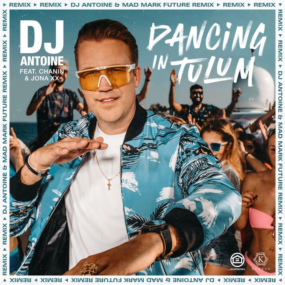 Релиз Dancing in Tulum (DJ Antoine & Mad Mark Future Remix)