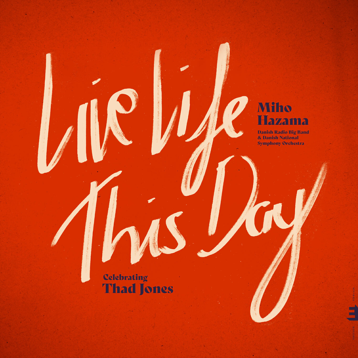 Релиз Live Life This Day: Celebrating Thad Jones
