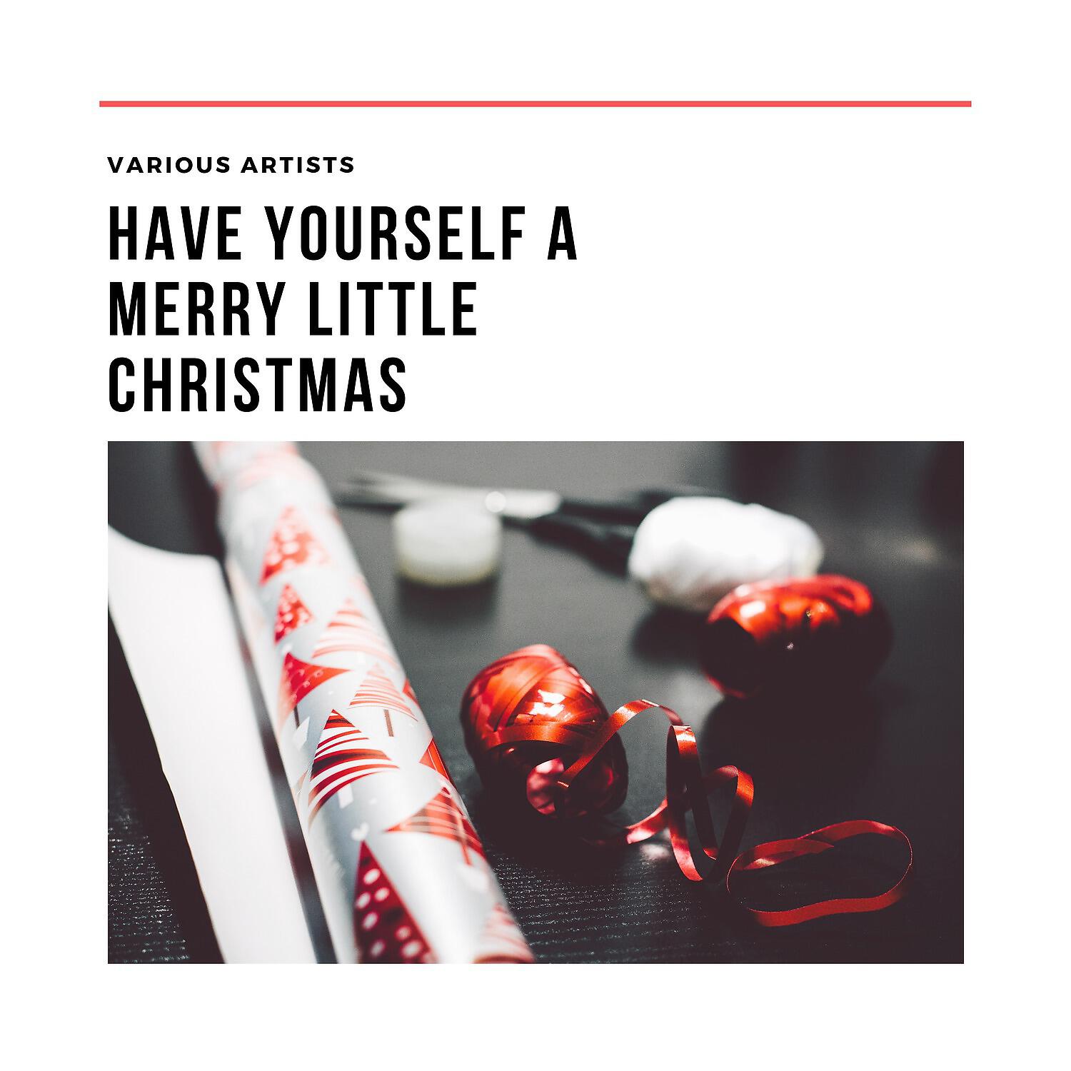 Релиз Have Yourself a Merry Little Christmas