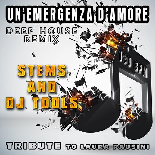 Релиз Un'emergenza d'amore: Deep House Remix, Stems and DJ Tools, Tribute to Laura Pausini