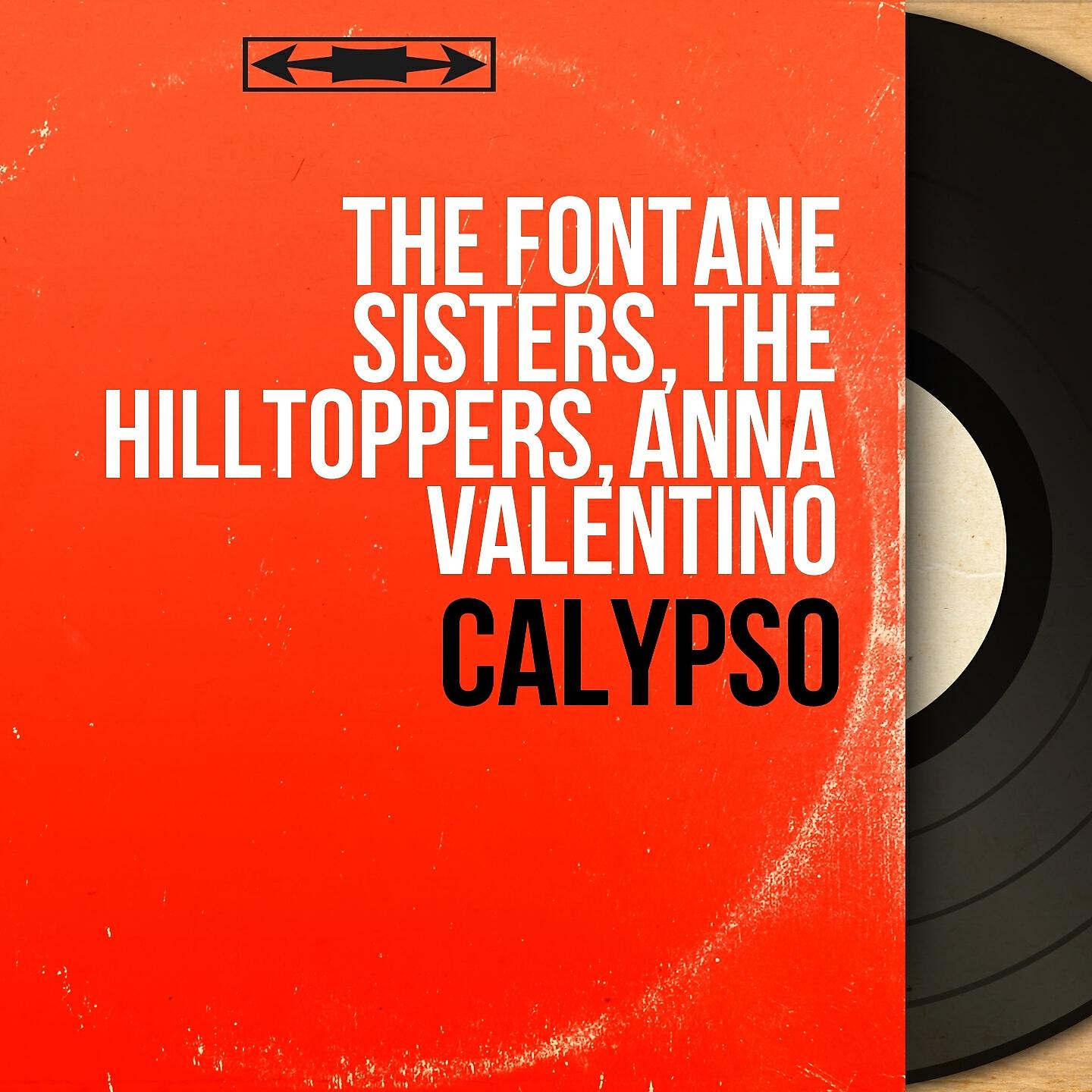 The Fontane Sisters, The Hilltoppers, Anna Valentino