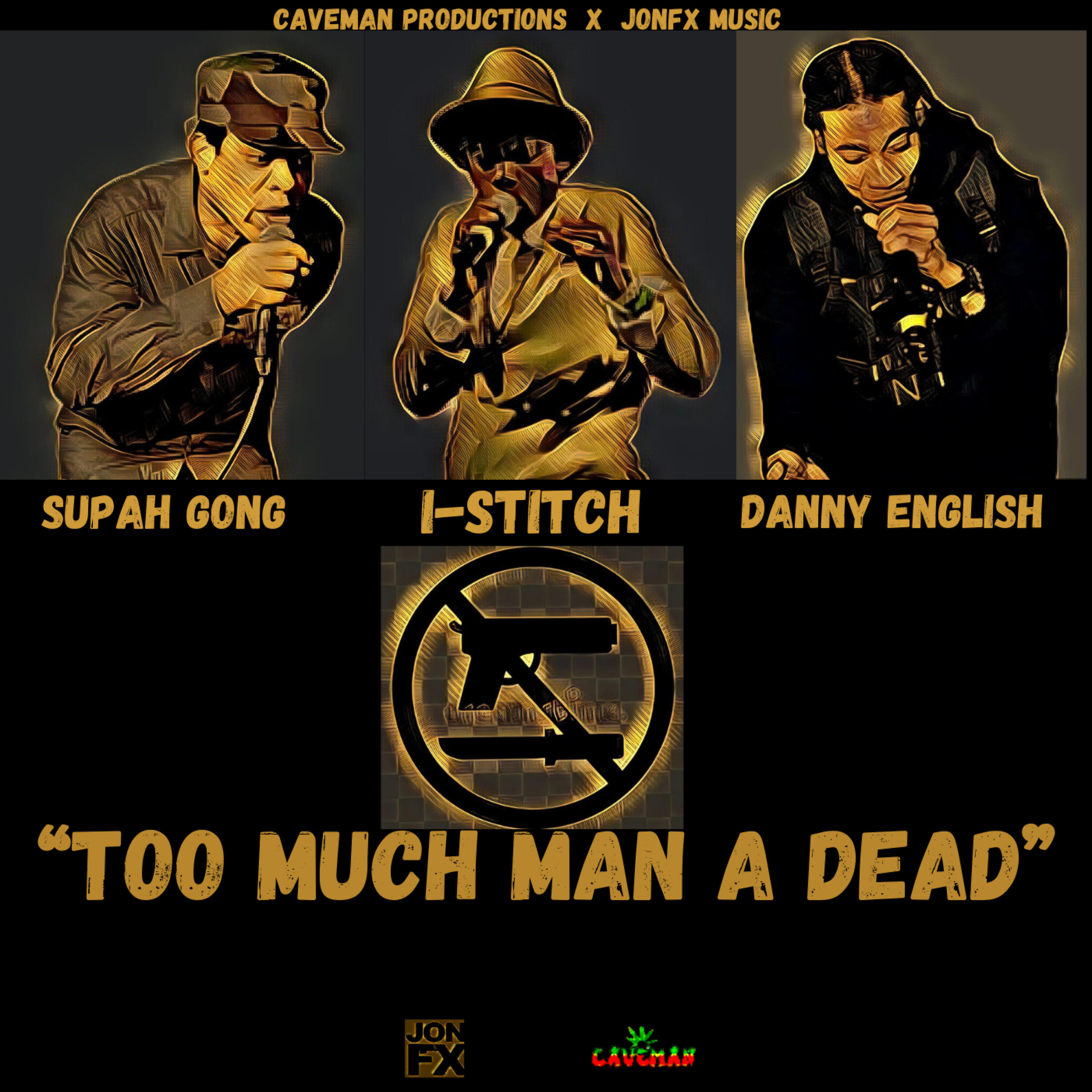 Релиз Too Much Man a Dead