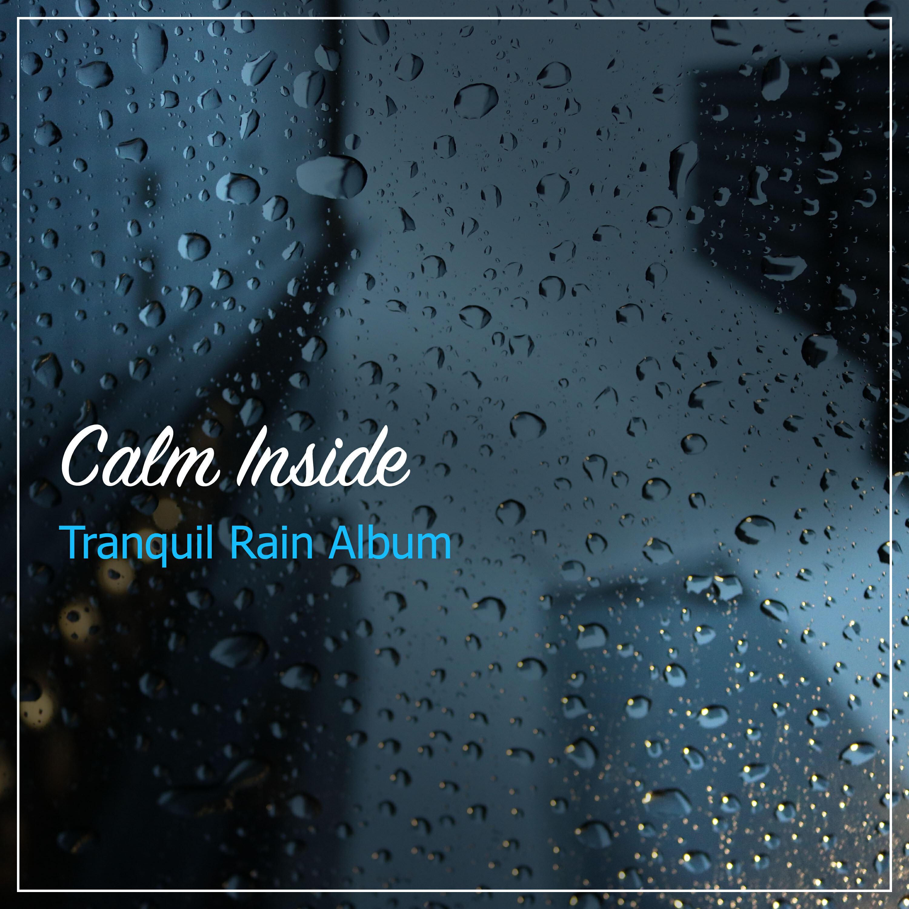 Релиз 14 Tranquil Rain Sounds for Peaceful Night Sleep