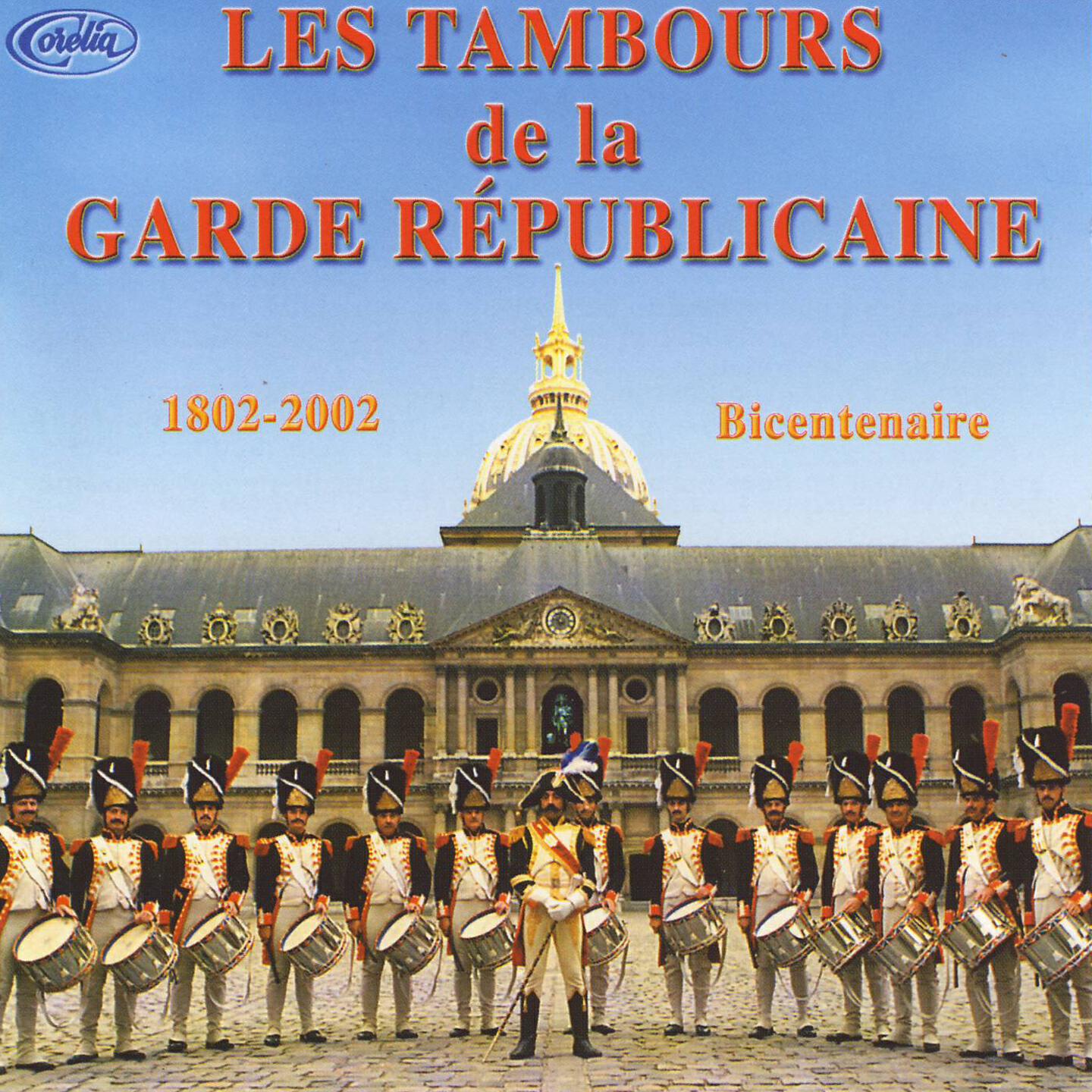 Релиз Les Tambours De La Garde Républicaine 1802-2002 Bicentenaire
