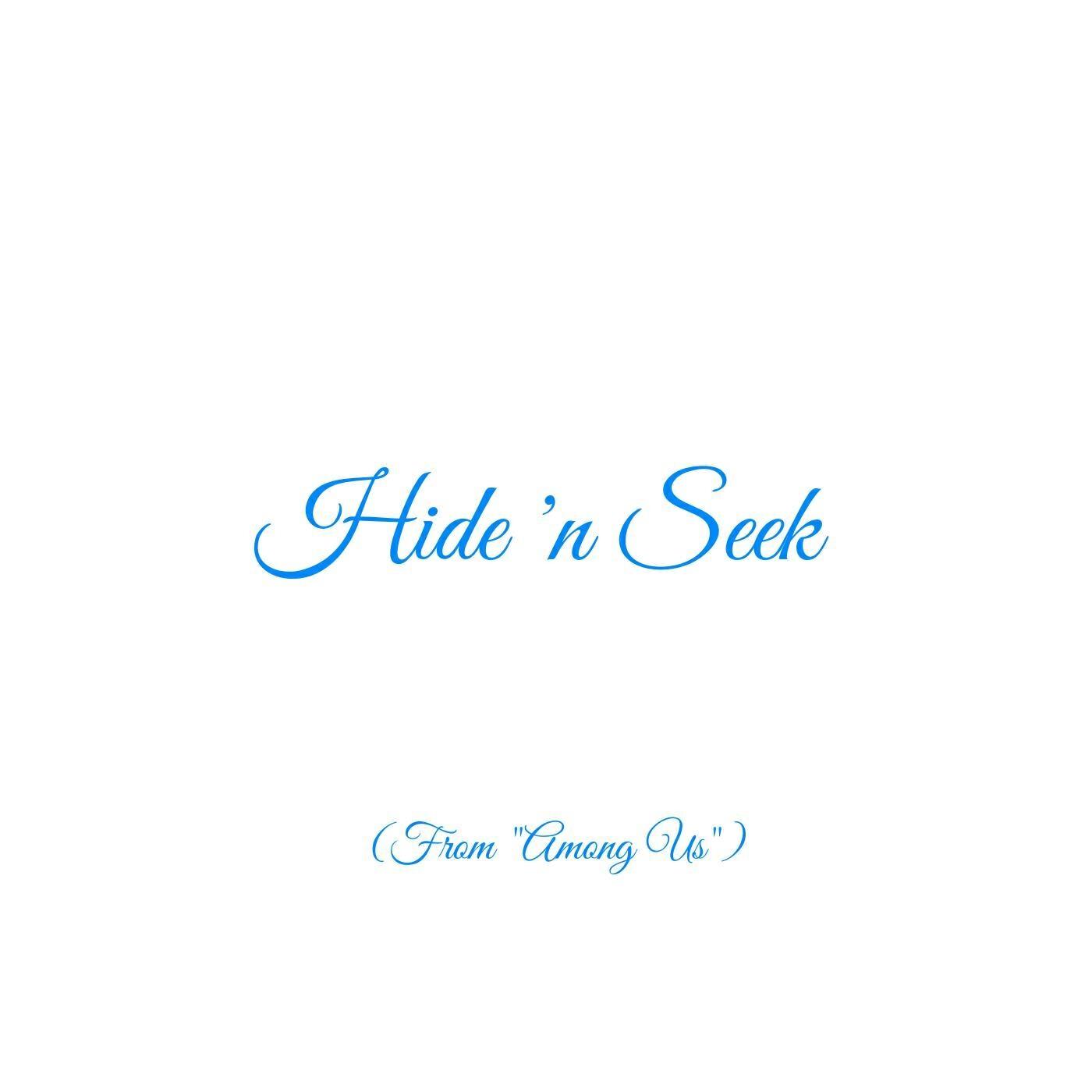 Релиз Hide 'n Seek (From "Among Us")