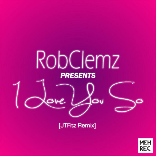 Релиз I Love You So (Jtfitz Remix)