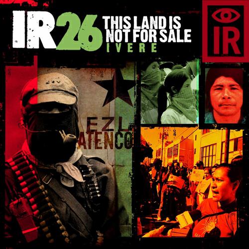 Релиз IR 26 This Land Is Not for Sale / Ivere
