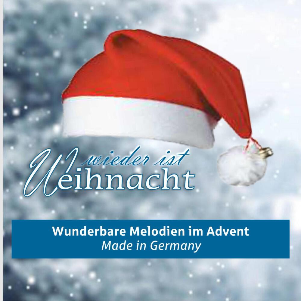 Релиз Wieder ist Weihnacht - Wunderbare Melodien im Advent Made in Germany