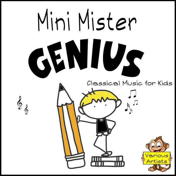 Релиз Mini Mister Genius (Classical Music for Kids)