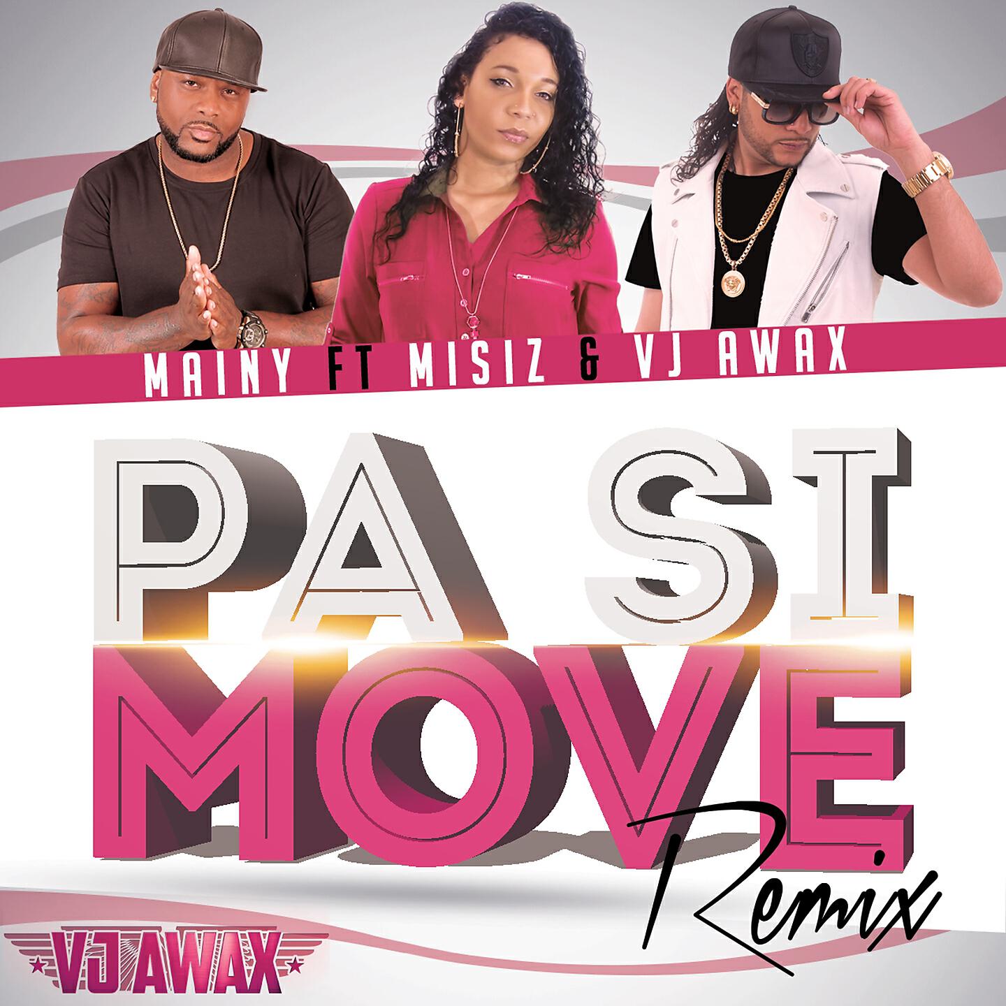 Скачать песню Mainy, Misiz, VJ Awax - Pa si move (Remix) бесплатно в MP3 для Android и iOS