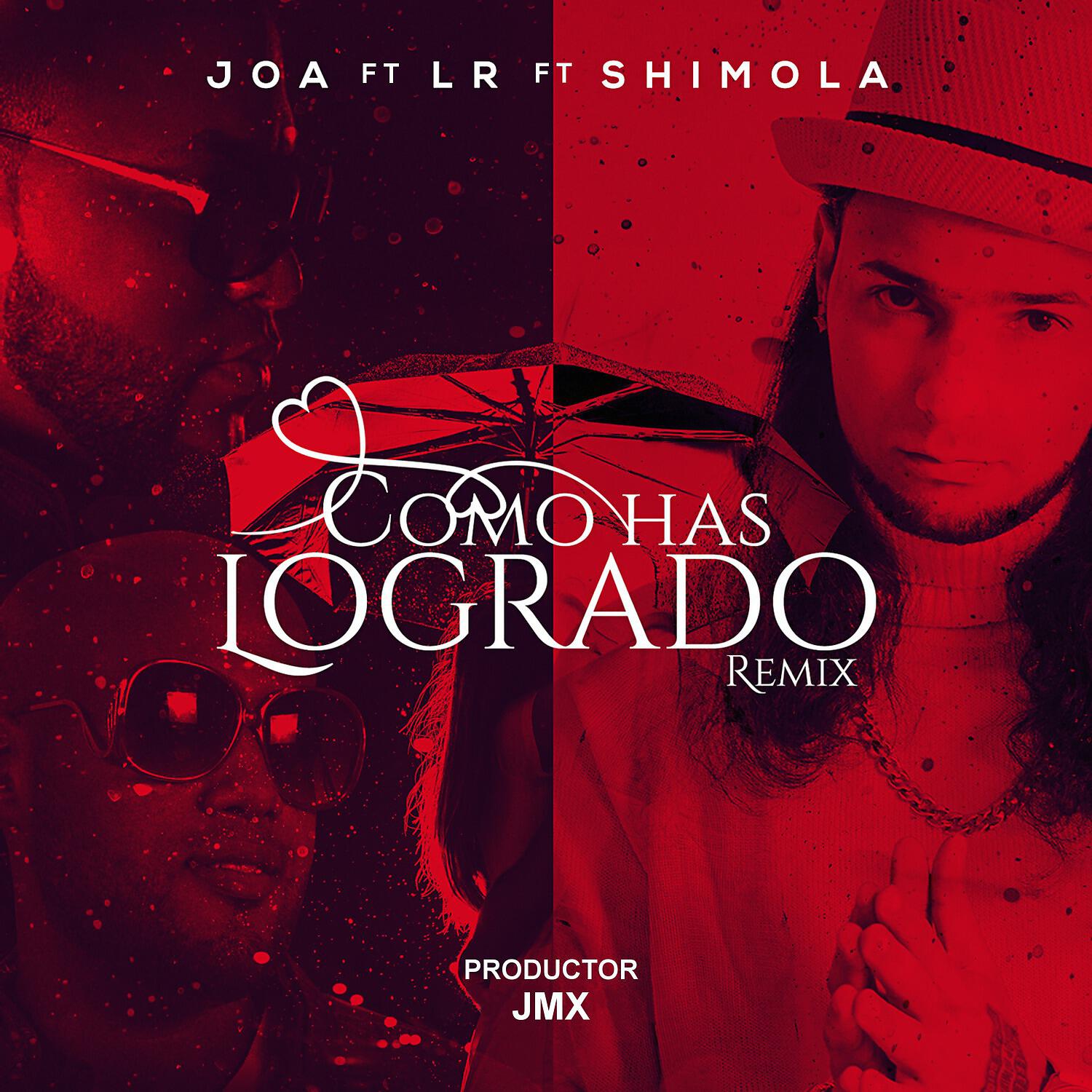 Скачать песню Joa, Lr, Shimola - Cómo Has Logrado (Remix) бесплатно в MP3 для Android и iOS