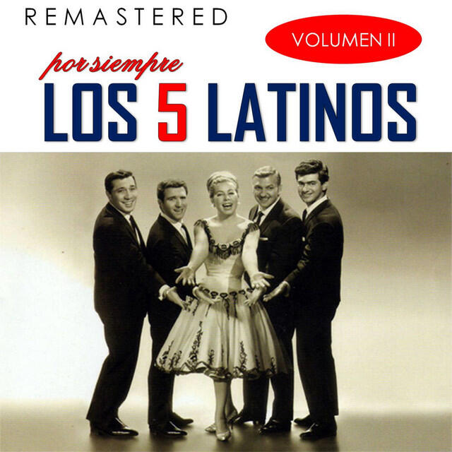 Релиз Por siempre los 5 latinos, Vol. 2 (Remastered)