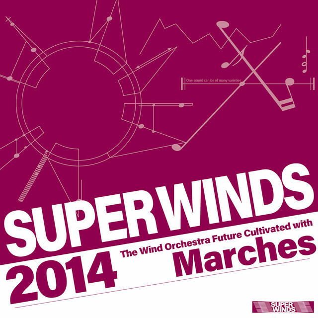Релиз H.U.E. Super-Winds 2014: The Wind Orchestra Future Cultivated with Marches