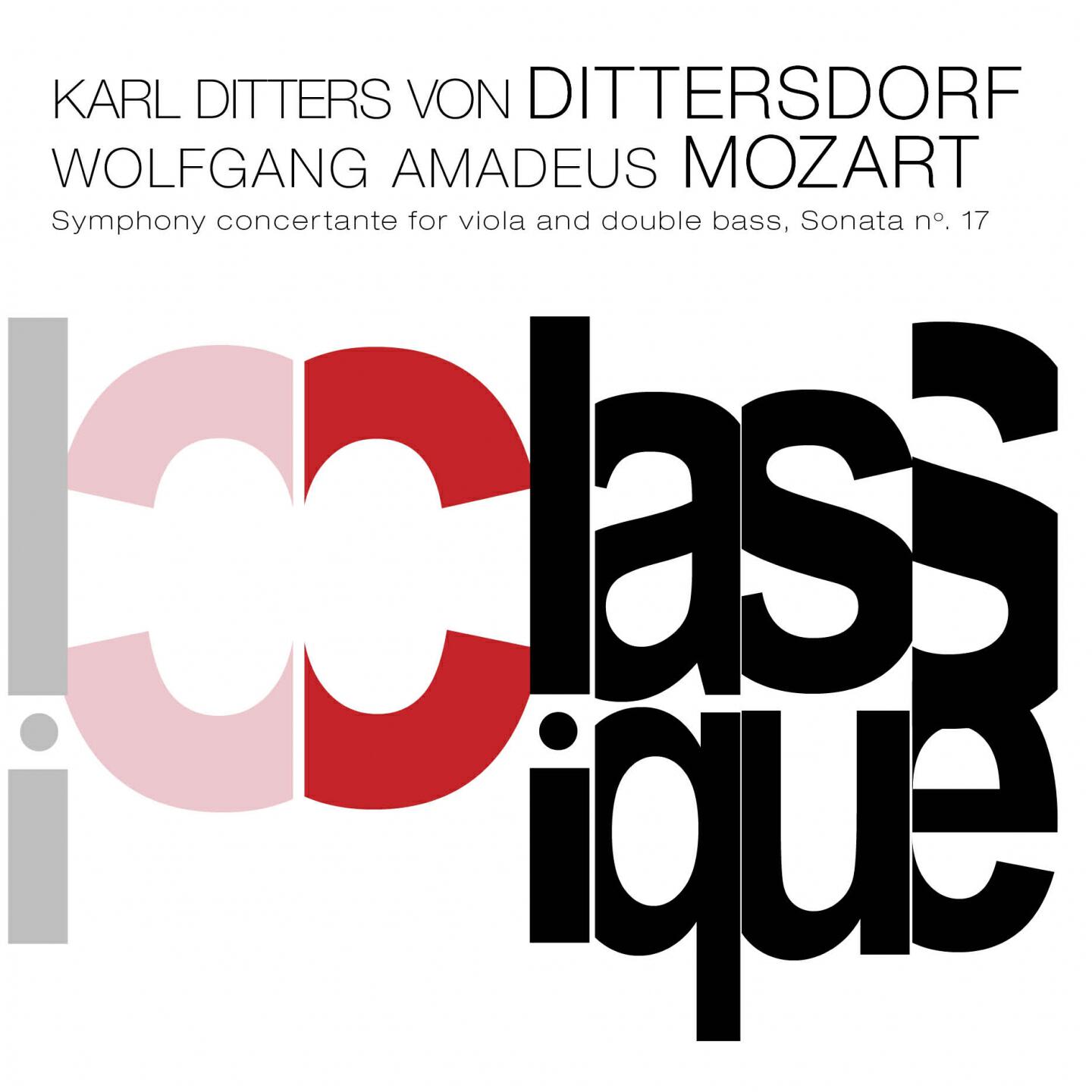 Релиз Dittersdorf: Sinfonia concertante, Kr. 127 - Mozart: Piano Sonata No. 17, K. 570