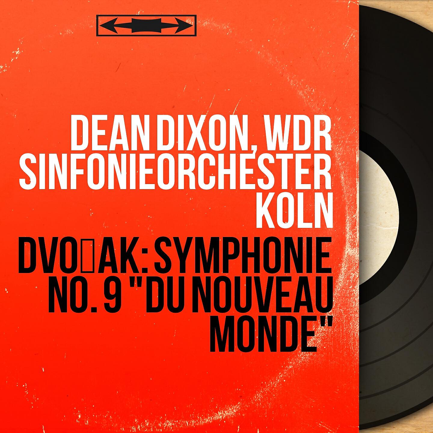 Dean Dixon, WDR Sinfonieorchester Köln - Symphonie No. 9 in E Minor, Op. 95, B. 178 