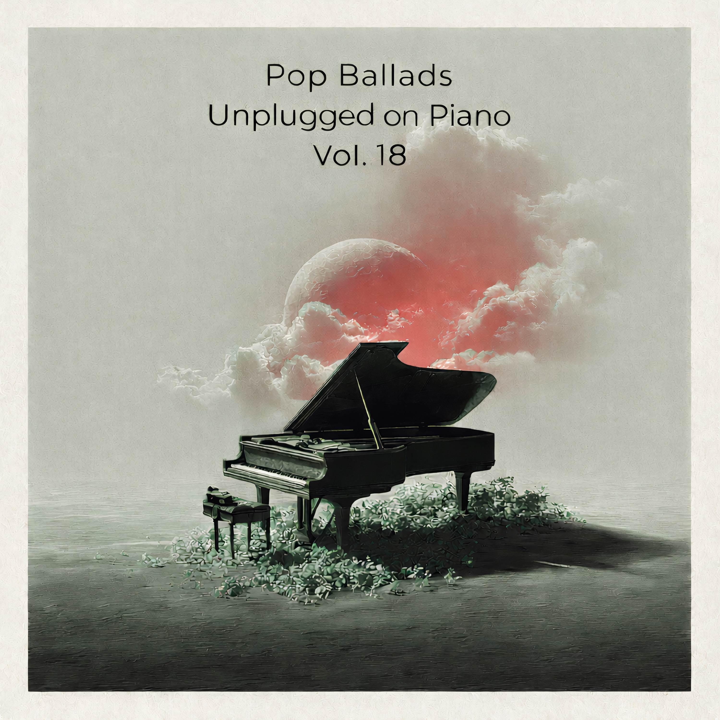 Релиз Pop Ballads Unplugged on Piano, Vol. 18