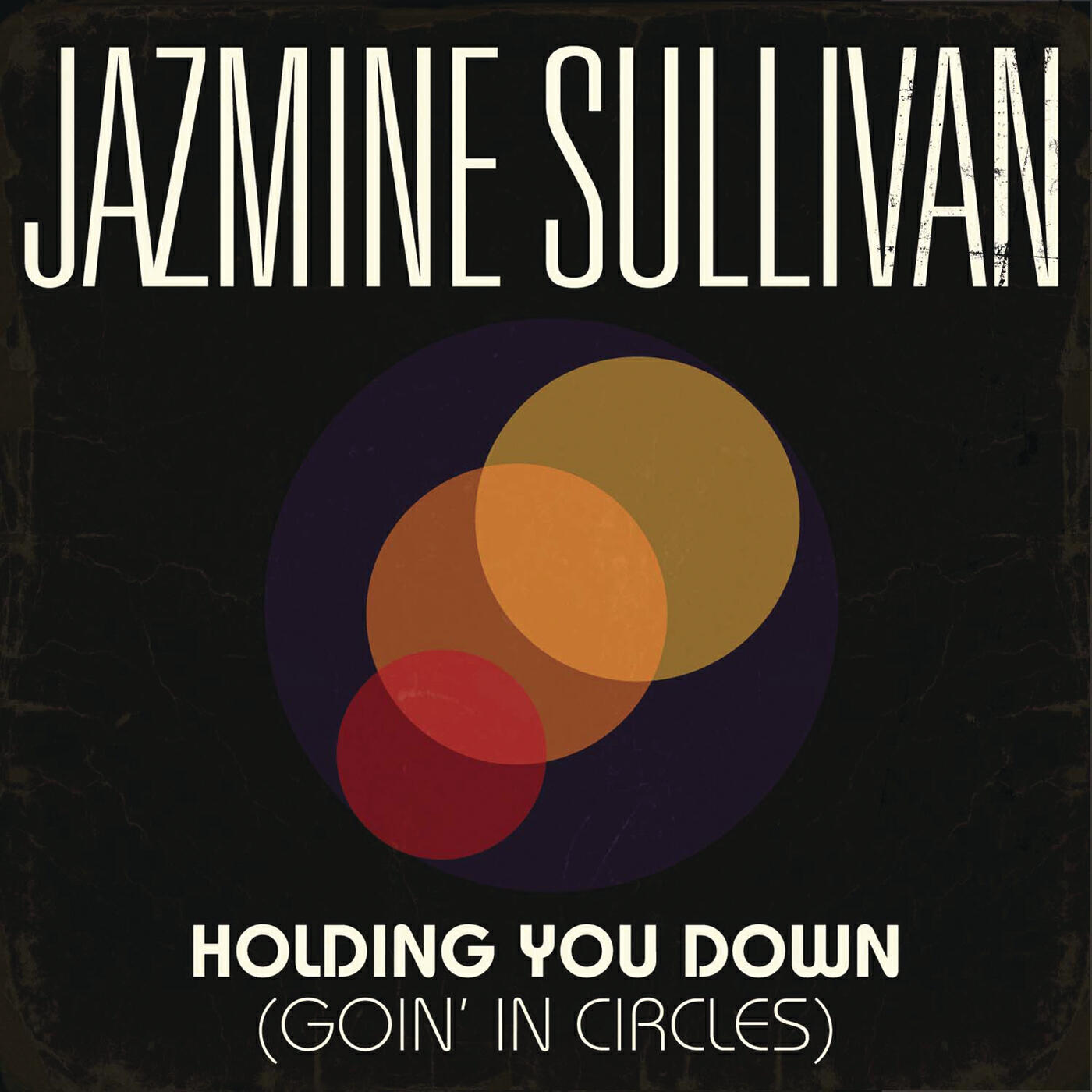 Постер альбома Holding You Down (Goin' in Circles)
