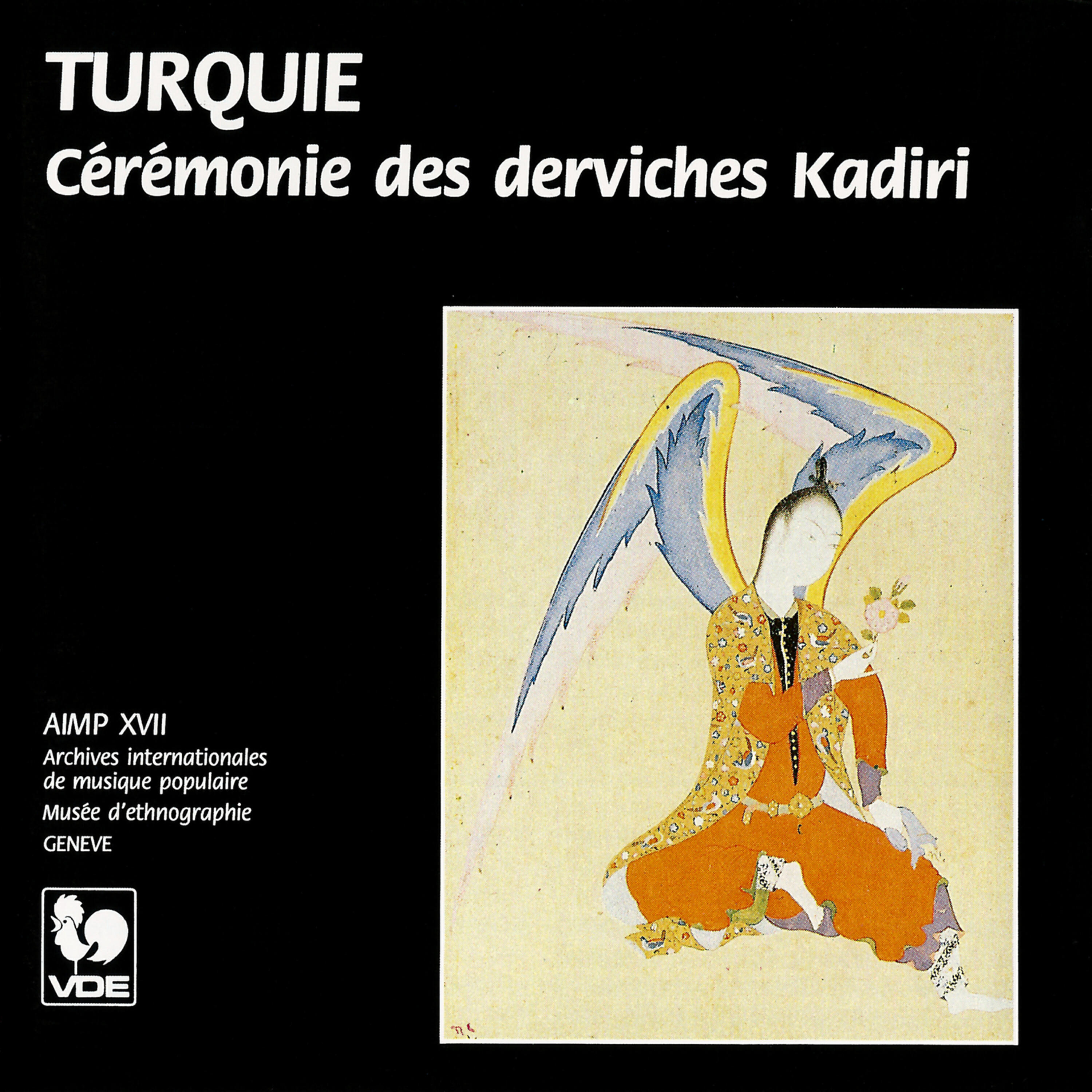 Постер альбома Turquie: Cérémonie des derviches Kadiri – Turkey: Ceremony of the Kadiri Dervishes