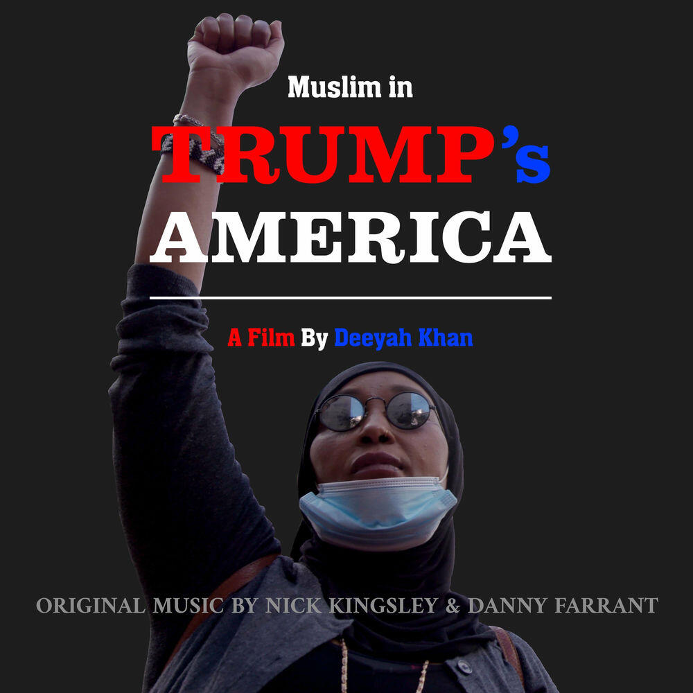 Релиз Muslim in Trump's America (Original Soundtrack)