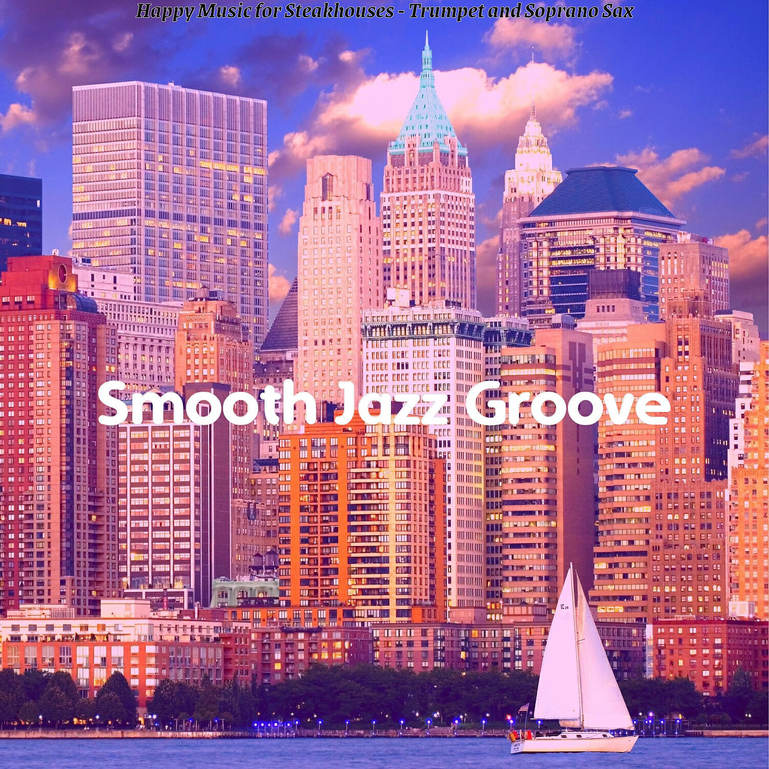 Релиз Happy Music for Steakhouses - Trumpet and Soprano Sax