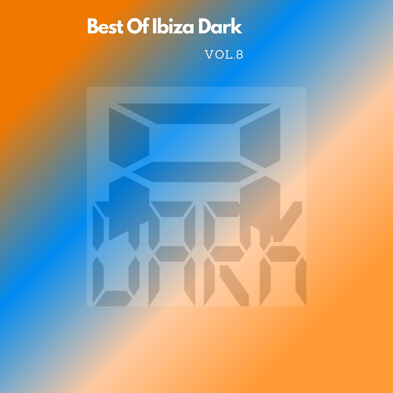 Релиз Best Of Ibiza Dark, Vol.8