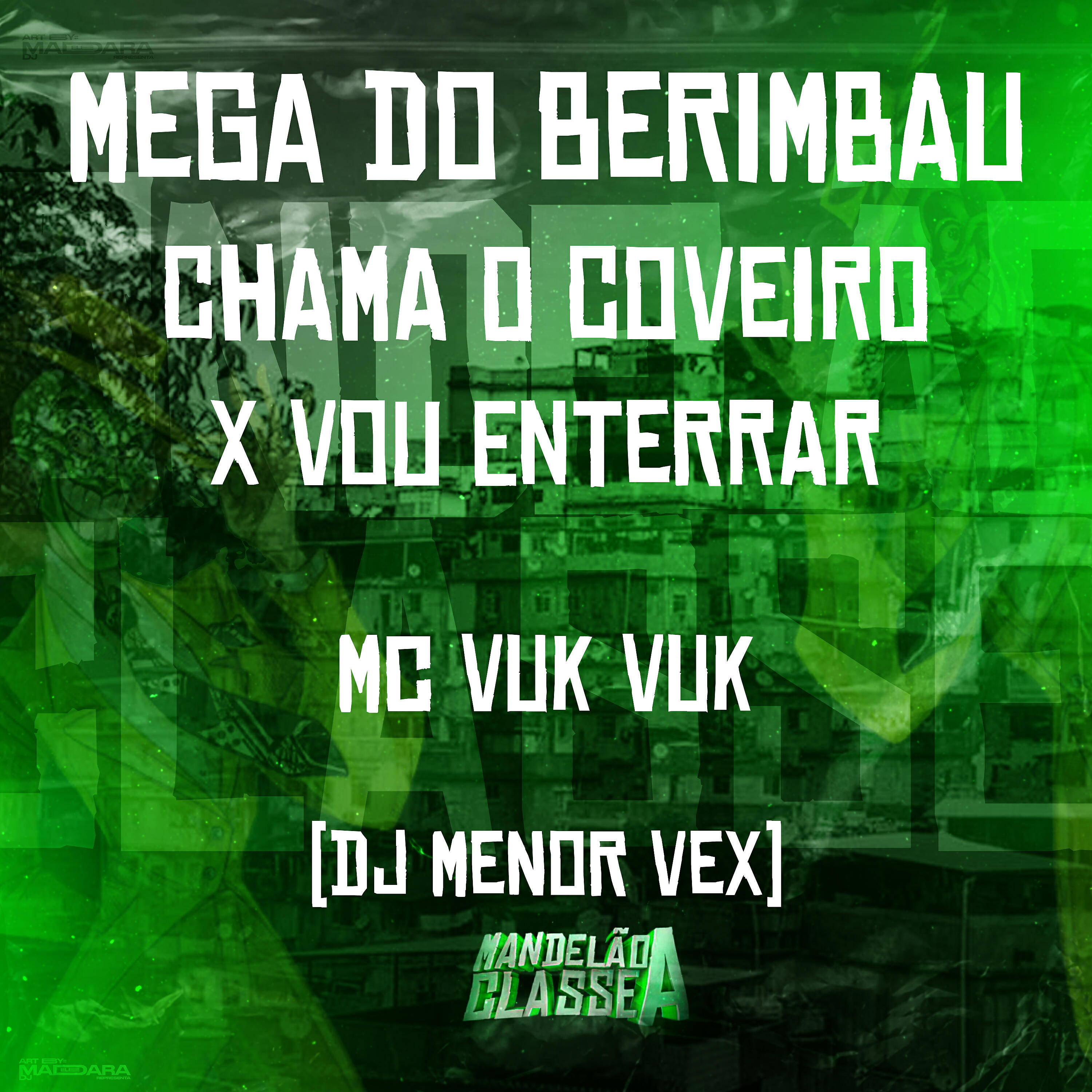 Скачать песню MC Vuk Vuk, DJ Menor Vex - Mega do Berimbau - Chama o Coveiro X Vou Enterrar бесплатно в MP3 для Android и iOS