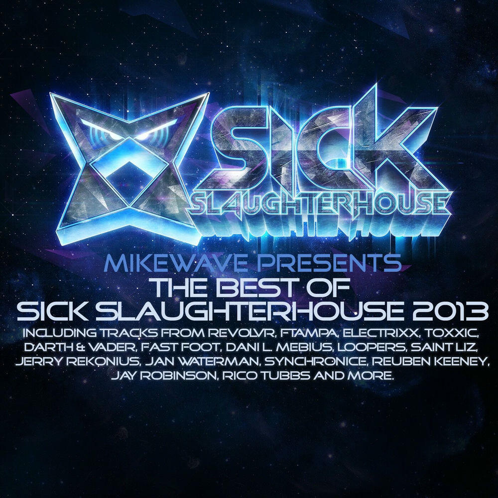 Релиз MikeWave Presents The Best Of Sick Slaughterhouse 2013