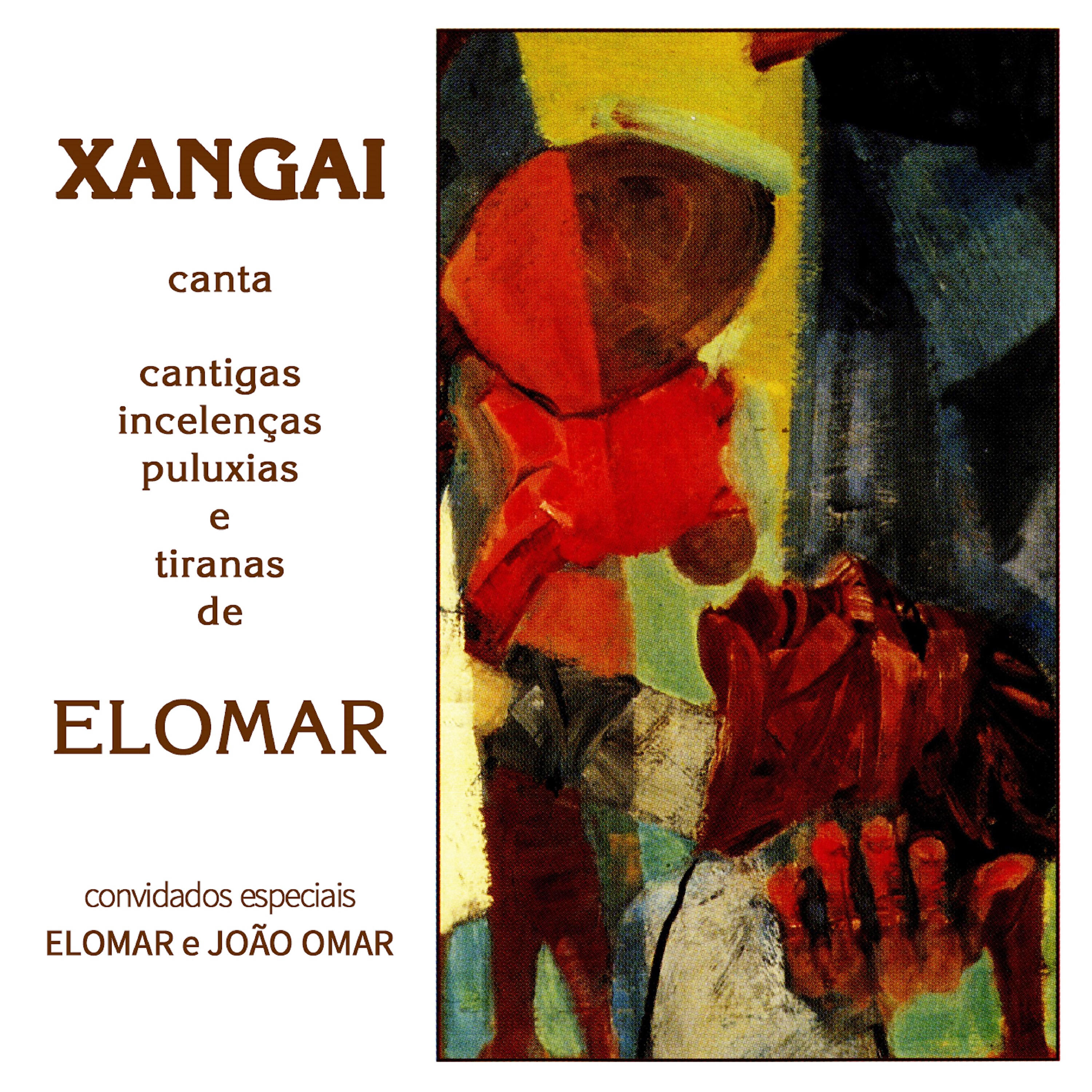 Релиз Xangai Canta Cantigas, Incelenças, Puluxias e Tiranas de Elomar