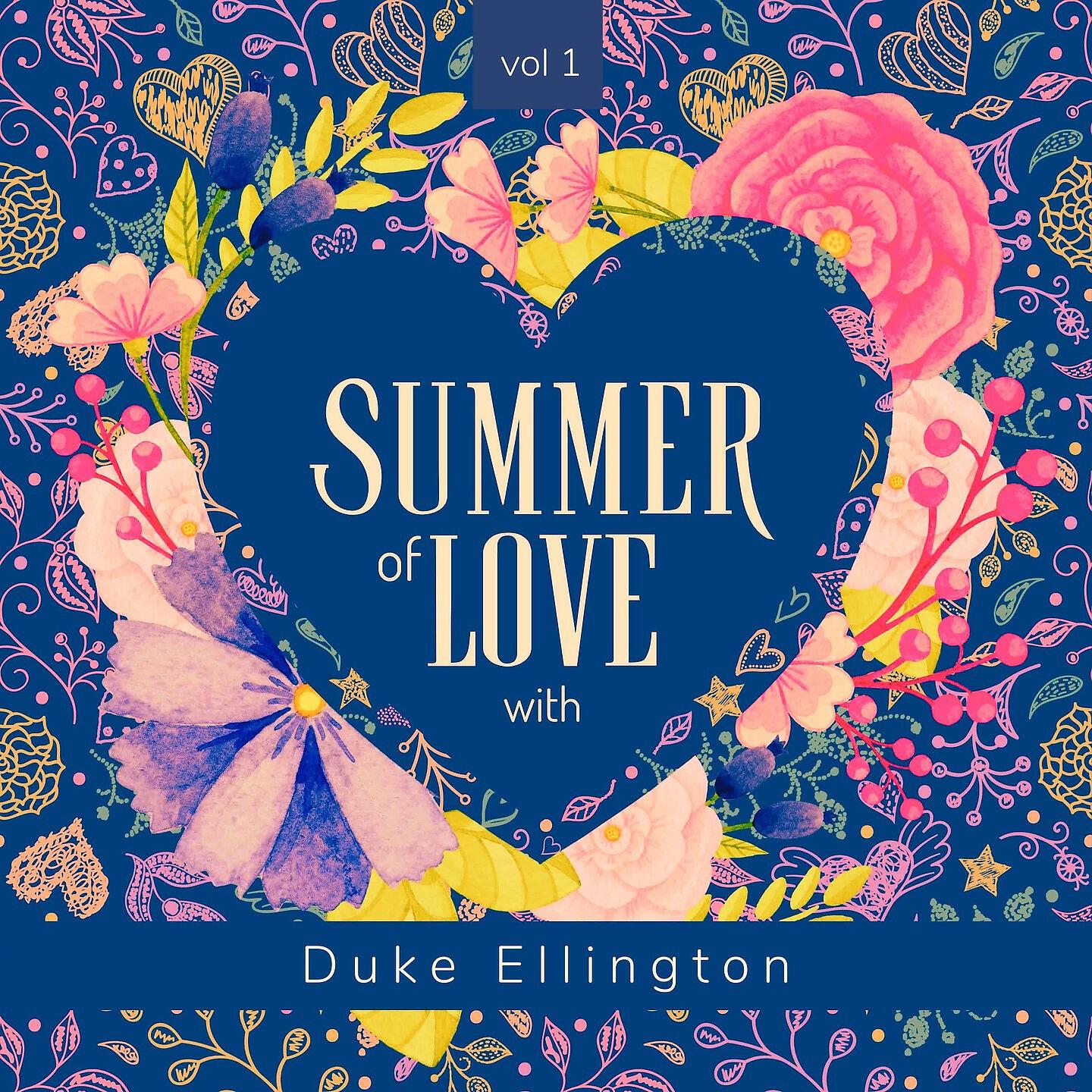 Релиз Summer of Love with Duke Ellington, Vol. 1
