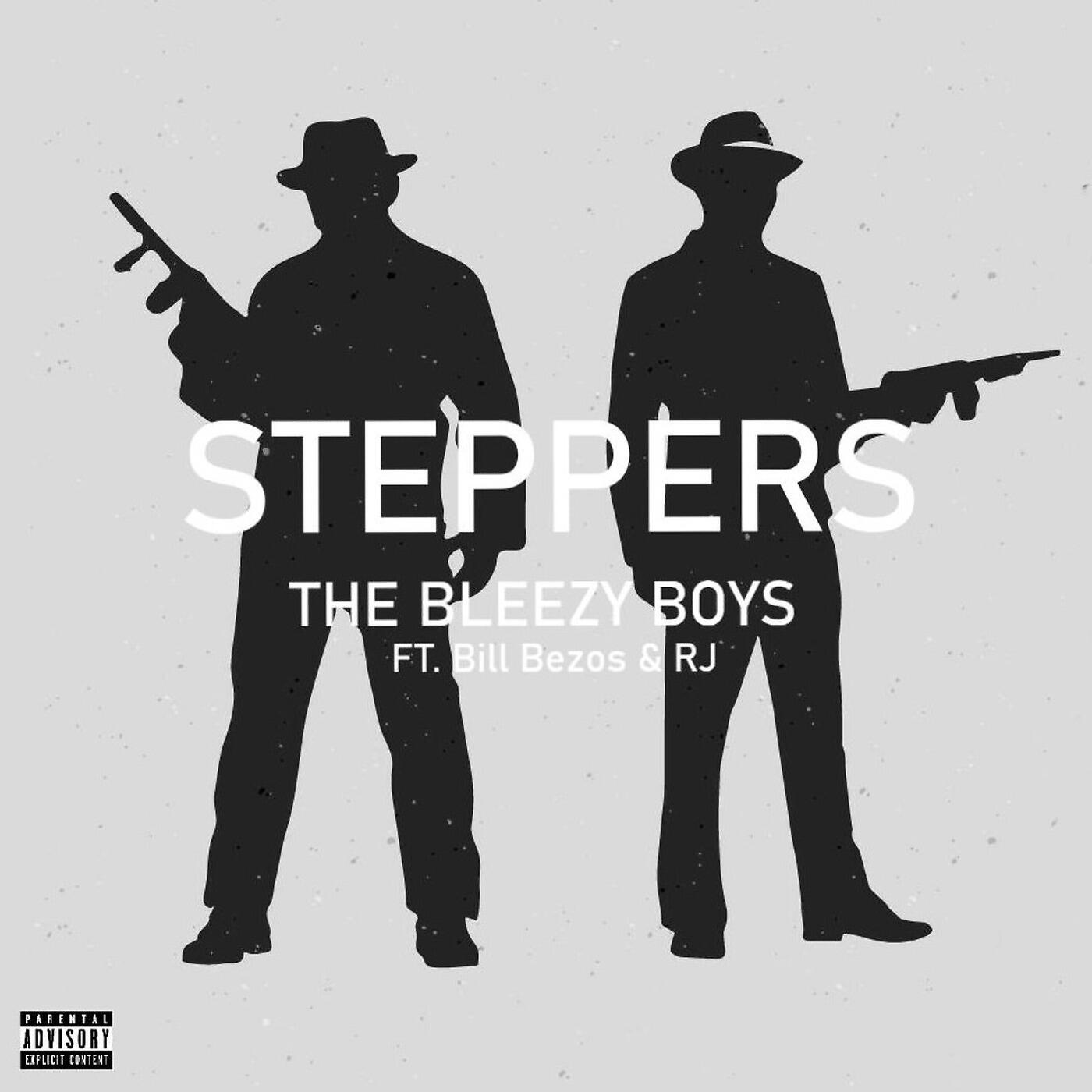Скачать песню The Bleezy Boys, Bill Bezos, RJ - Steppers бесплатно в MP3 для Android и iOS