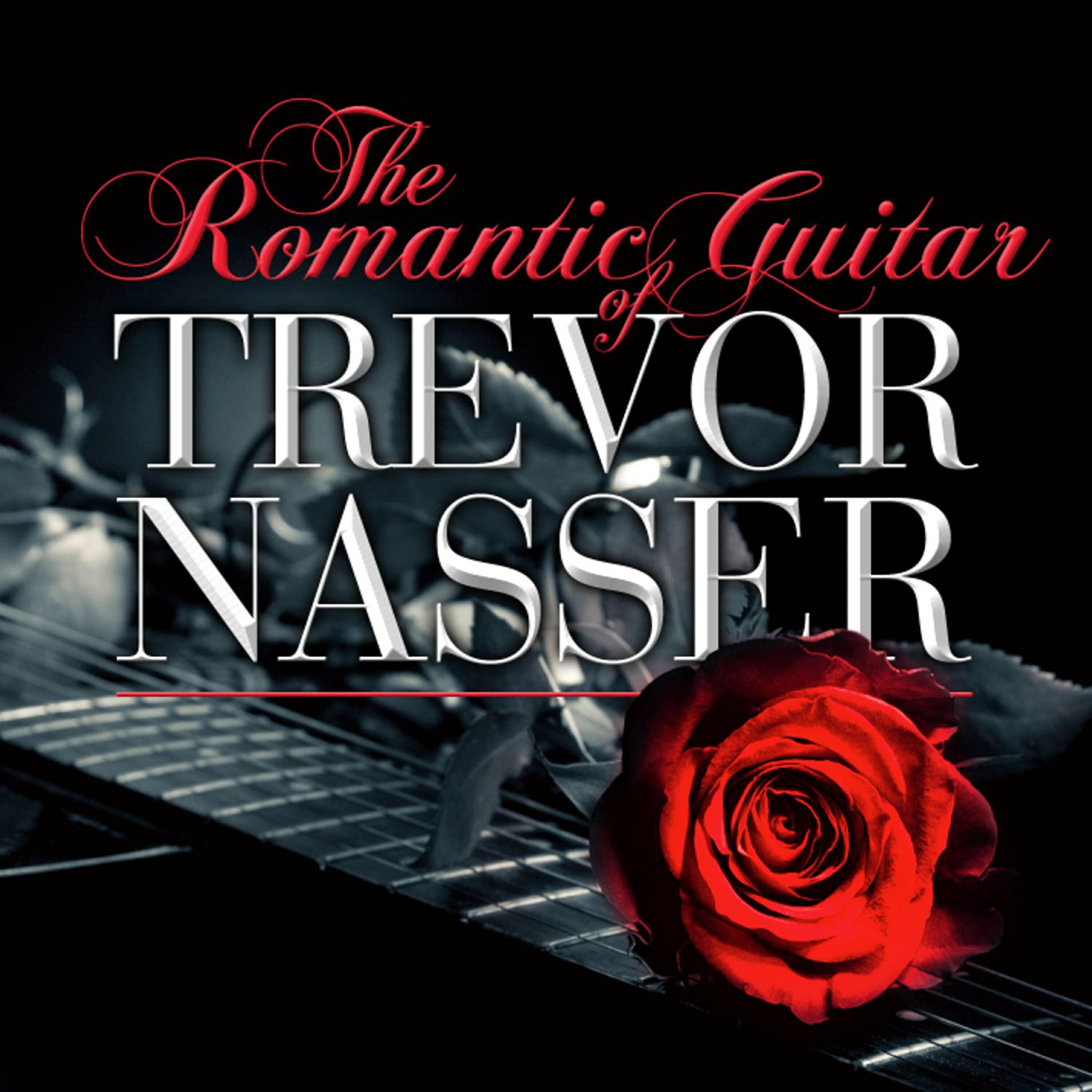 Релиз The Romantic Guitar Of Trevor Nasser