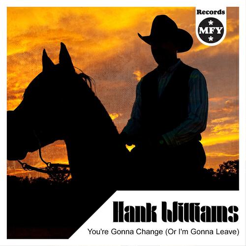 Релиз You're Gonna Change (Or I'm Gonna Leave)