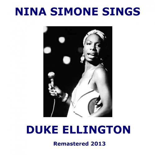 Релиз Nina Simone Sings Duke Ellington (Remastered)