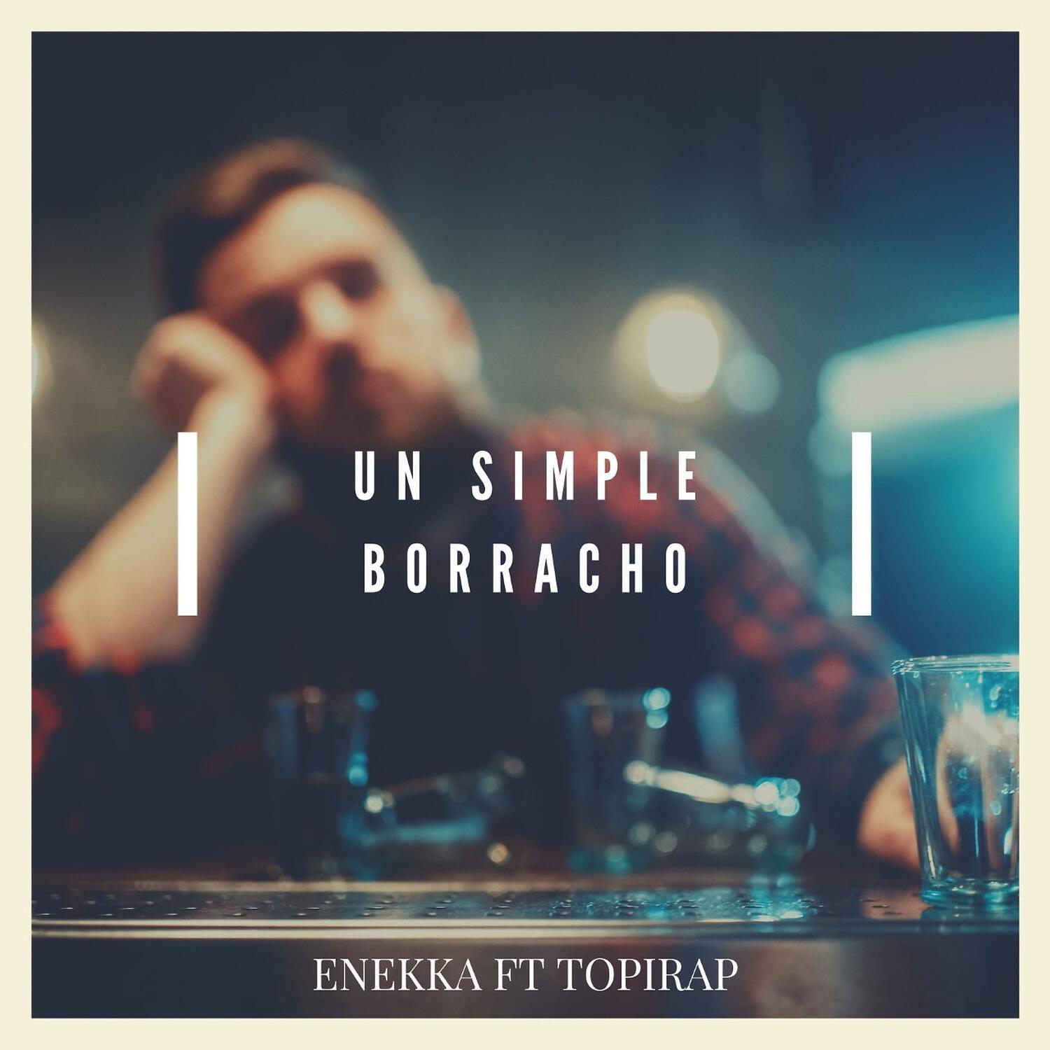 Релиз Un Simple Borracho
