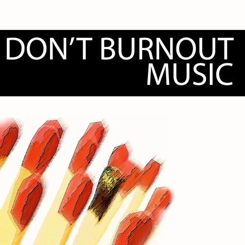 Релиз Don't Burnout Music