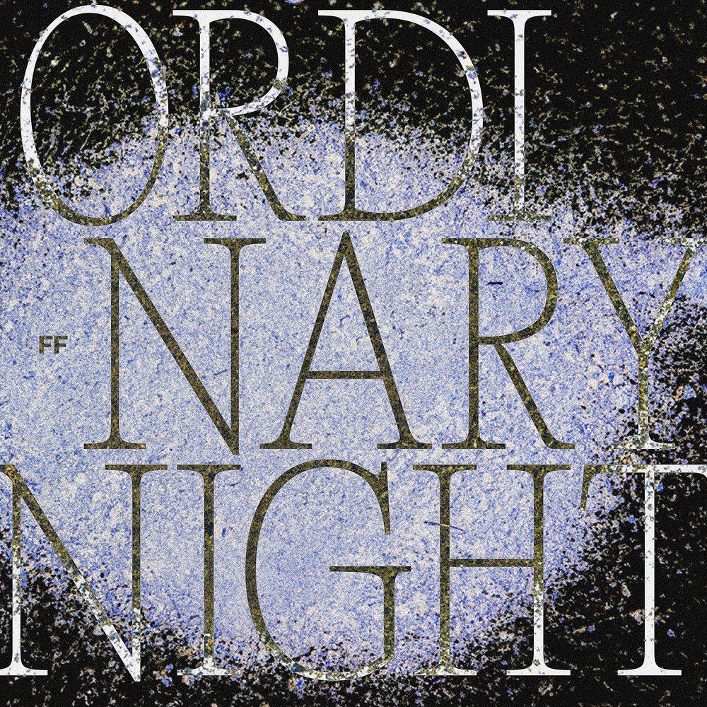Релиз Ordinary Night