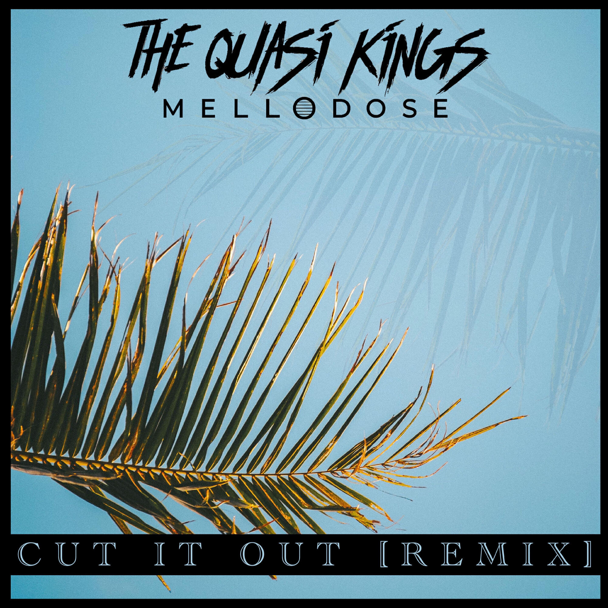Релиз Cut It Out (Mellodose Remix)