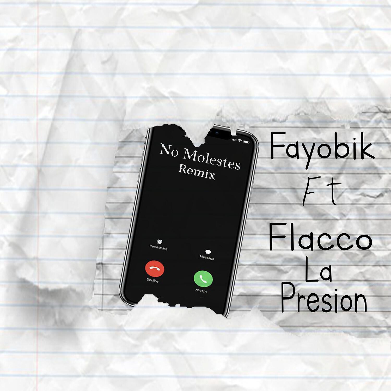 Скачать песню Fayobik, Flacco Lapresion - No Molestes (Remix) бесплатно в MP3 для Android и iOS