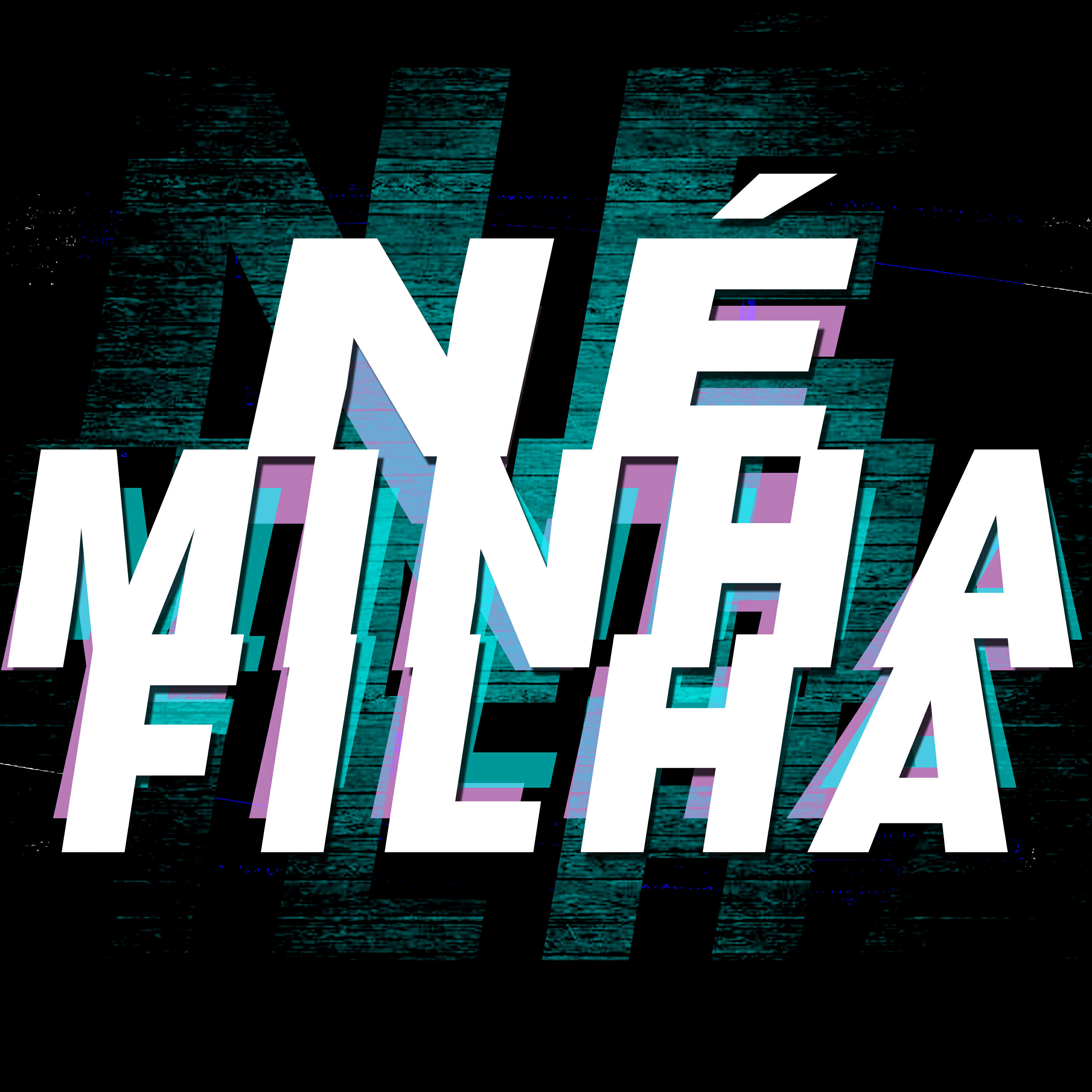 Релиз Né Minha Filha