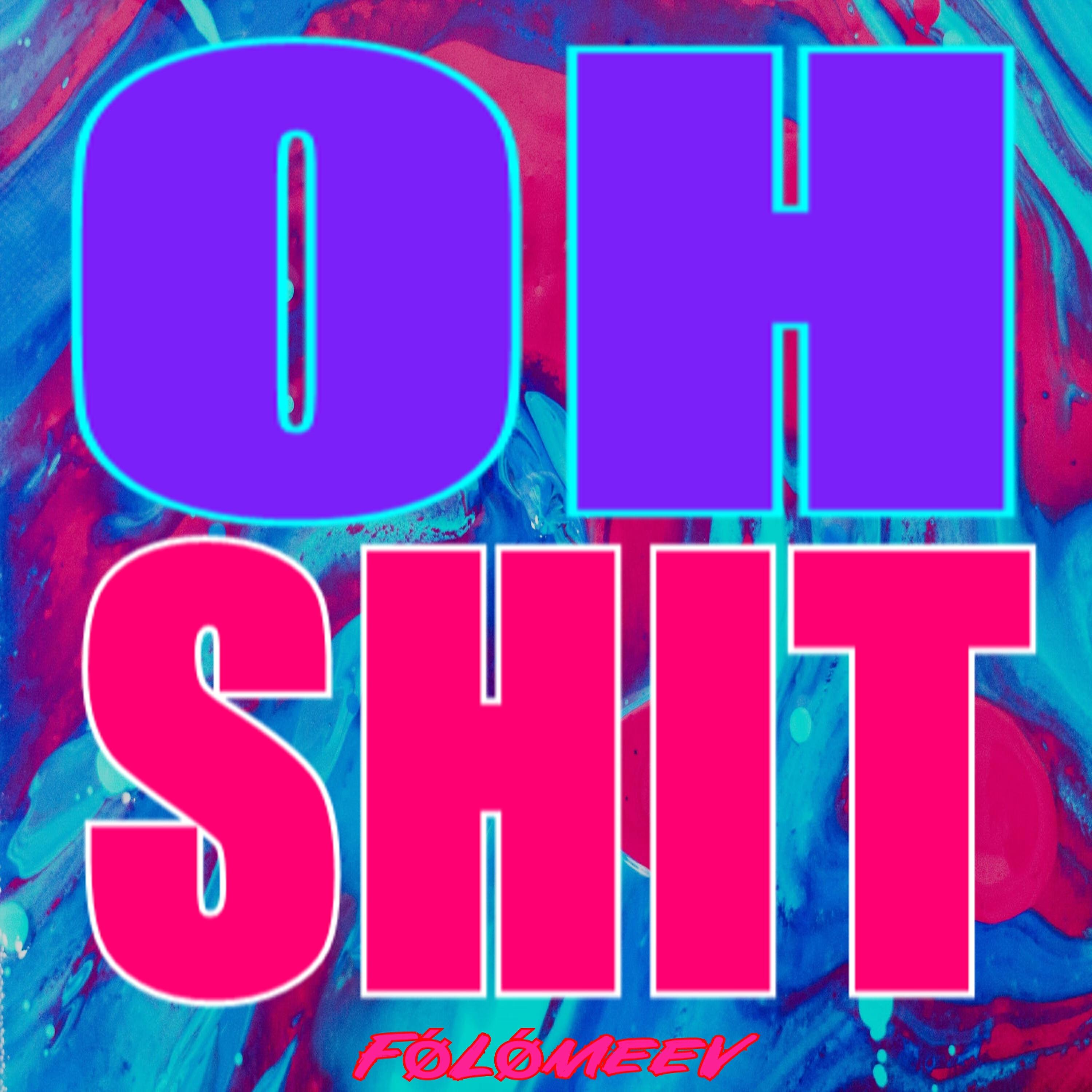 Релиз Oh Shit