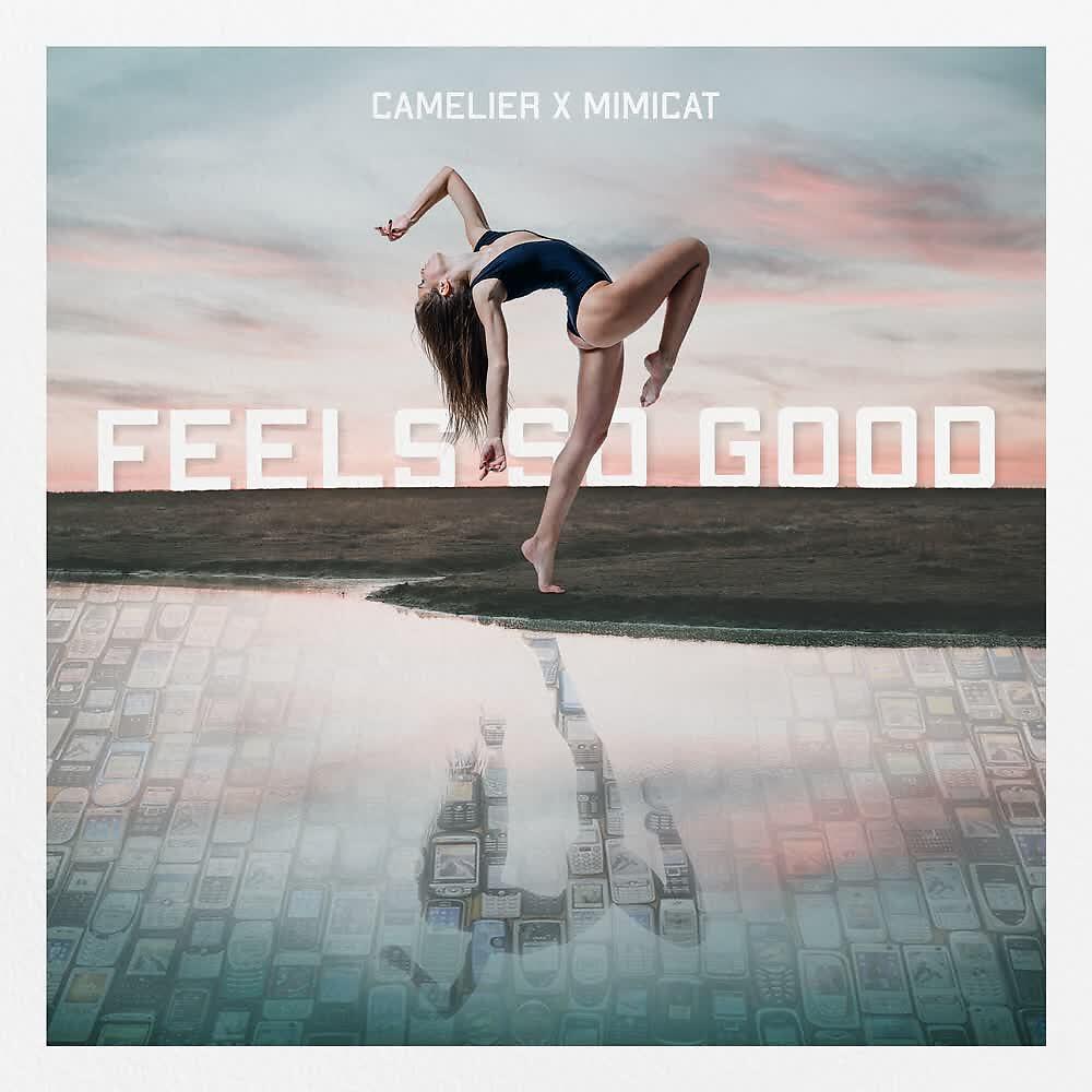 Релиз Feels so Good