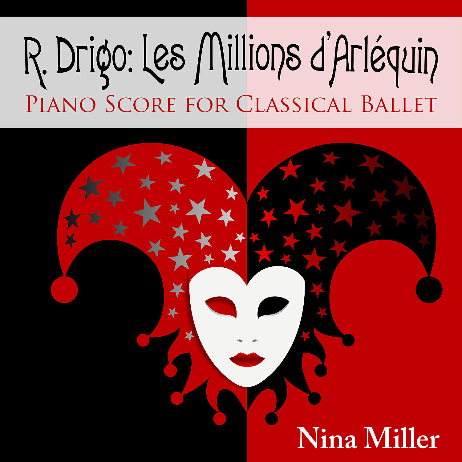 Релиз Drigo: Les Millions d'Arlequin : Piano Score for Classical Ballet