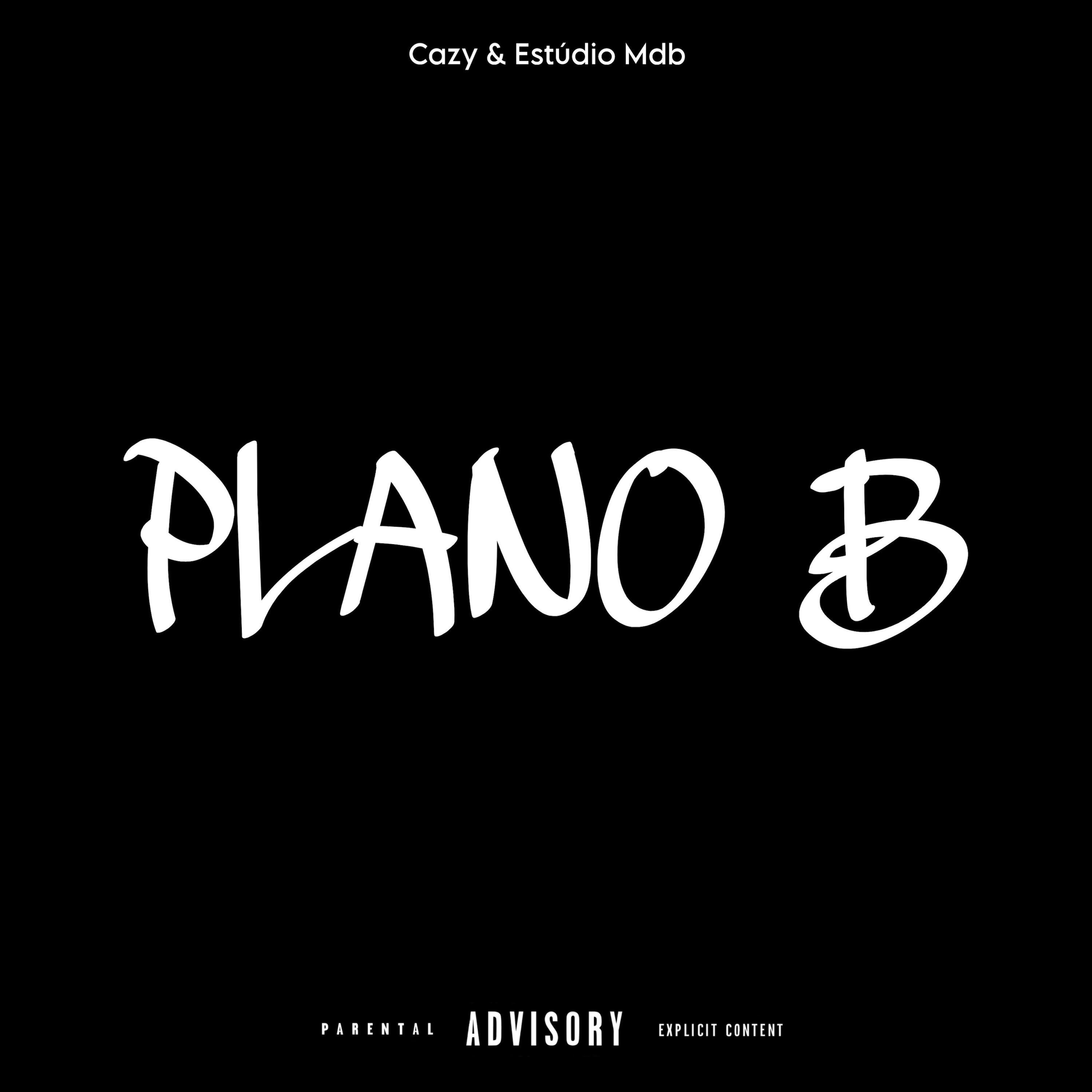 Cazy, MDB - Plano B