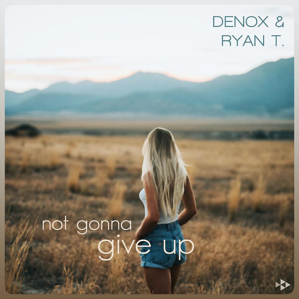 Релиз Not Gonna Give Up