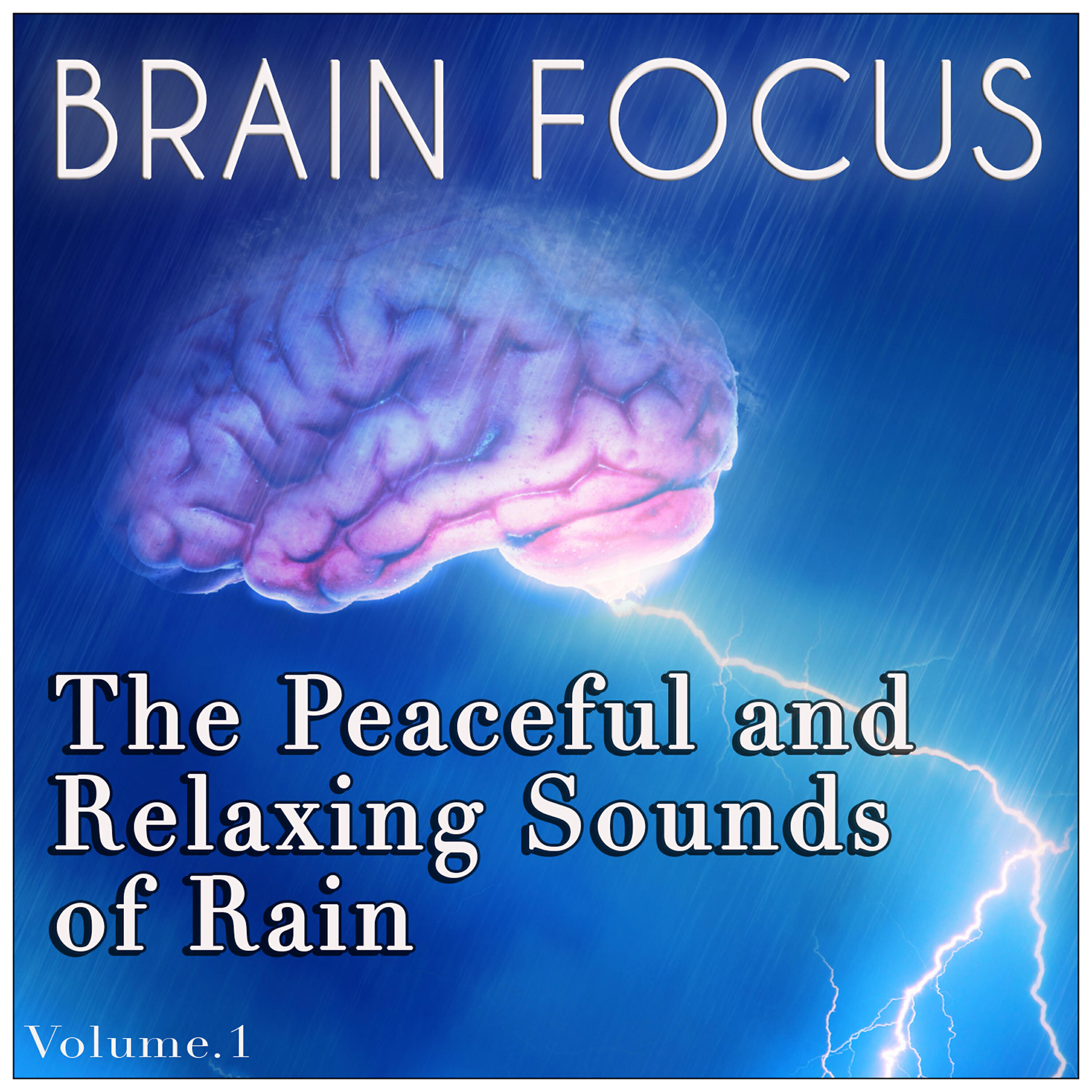 Релиз The Peaceful & Relaxing Sounds of Rain - Brain Focus