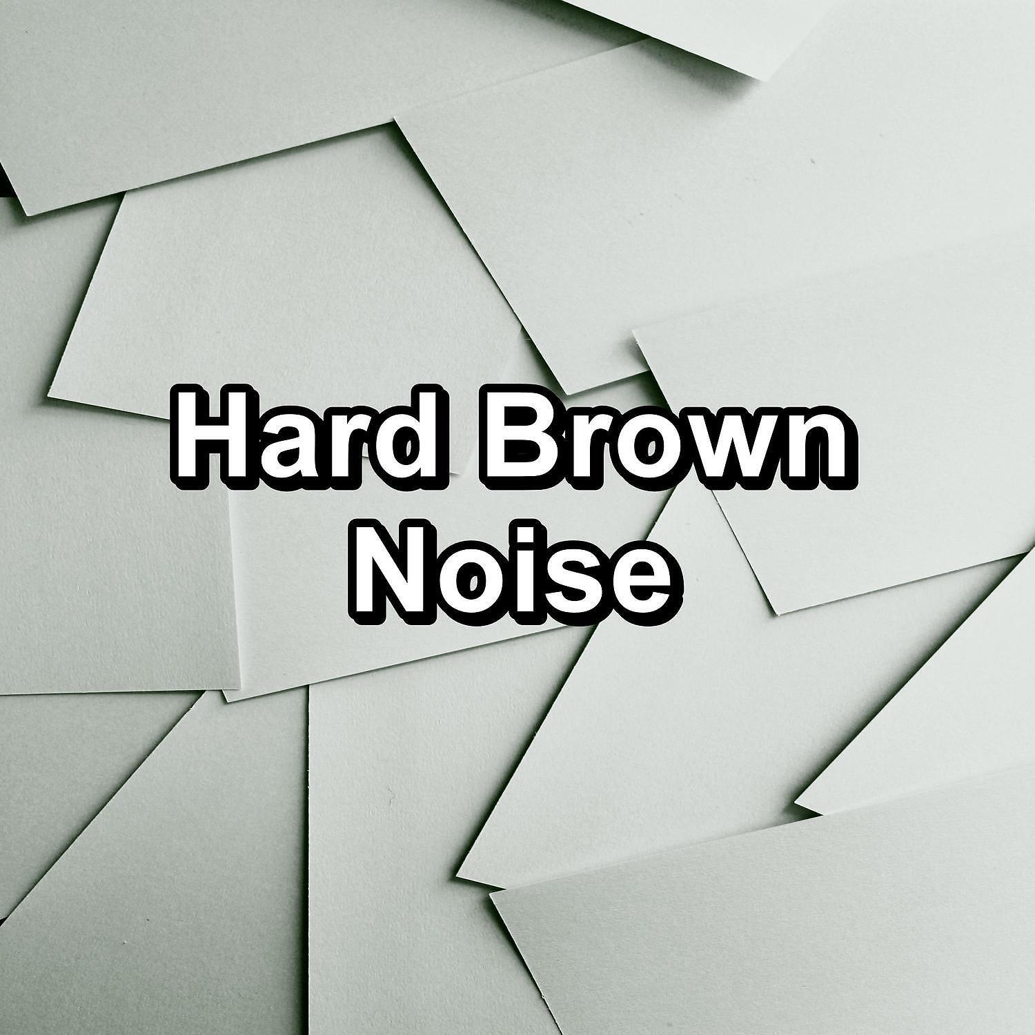 Релиз Hard Brown Noise