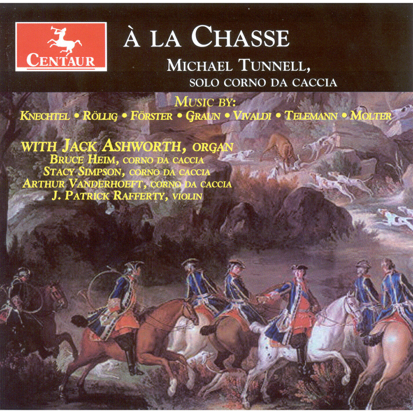 Релиз Corno Di Caccia Recital: Tunnell, Michael – Knechtel, J.G. / Rollig, J.G. / Forster, C. / Graun, J.G. / Vivaldi, A. / Telemann, G.P. / Molter, J.M.