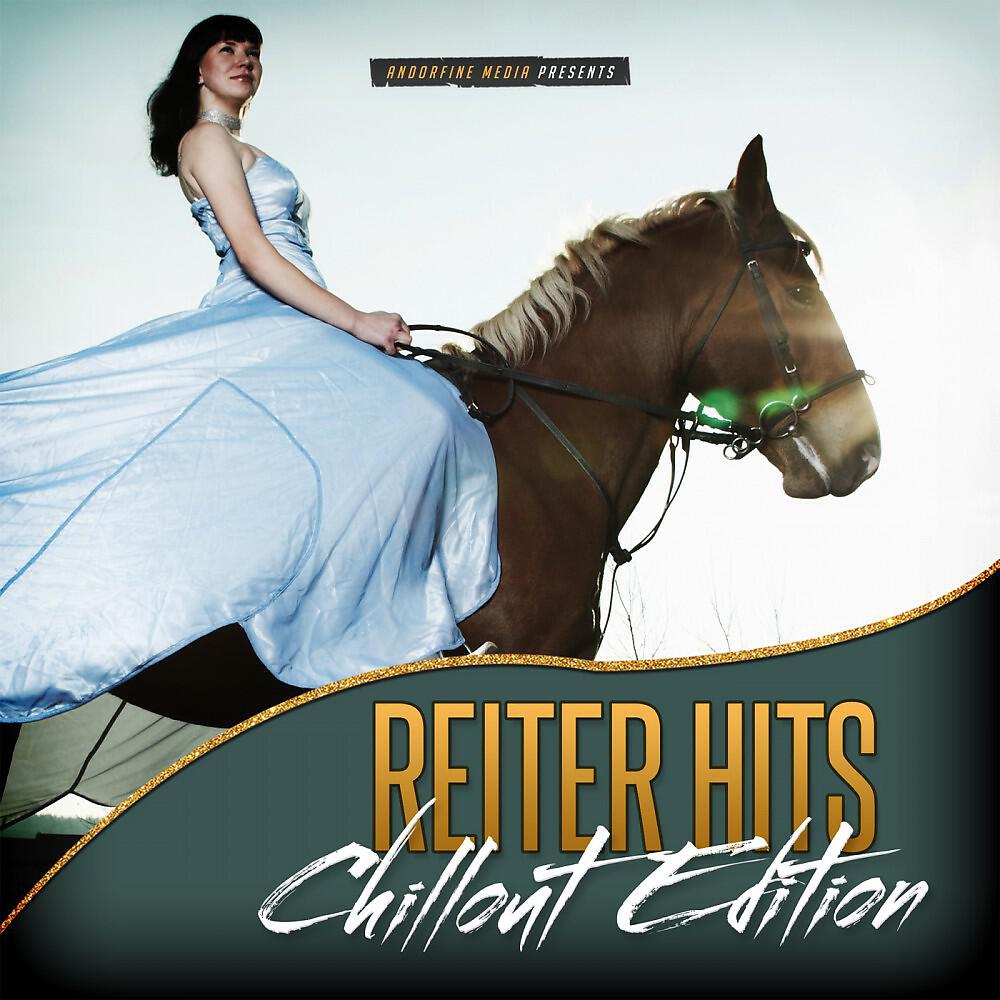 Релиз Reiter Hits - Chillout Edition