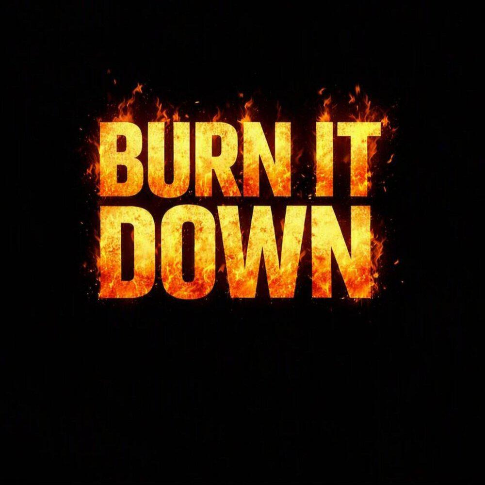 Релиз Burn It Down